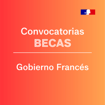 Convocatorias Becas del Gobierno Francés